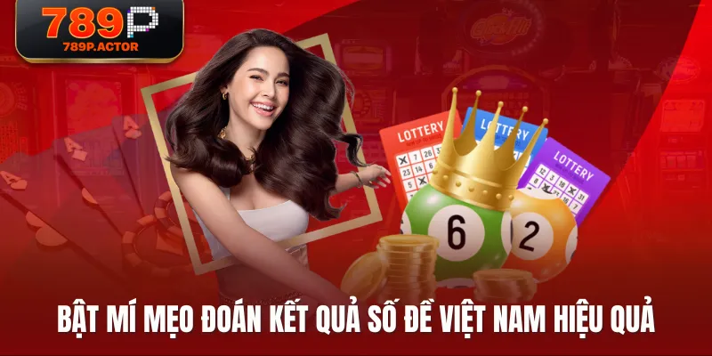 Bật mí mẹo đoán kết quả số đề Việt Nam hiệu quả Bật mí mẹo đoán kết quả số đề Việt Nam hiệu quả