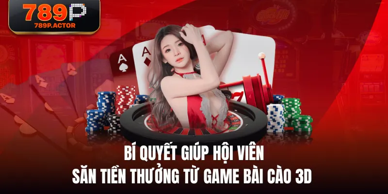 Bí quyết giúp hội viên săn tiền thưởng từ game Bài Cào 3D Bí quyết giúp hội viên săn tiền thưởng từ game Bài Cào 3D