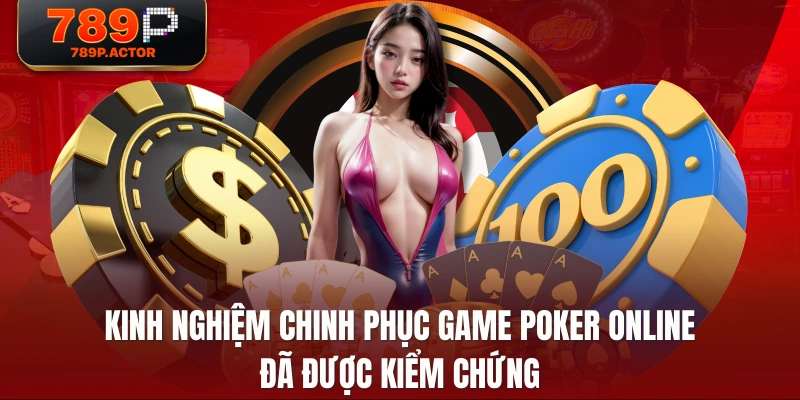 Kinh nghiệm chinh phục game poker online đã được kiểm chứng Kinh nghiệm chinh phục game poker online đã được kiểm chứng