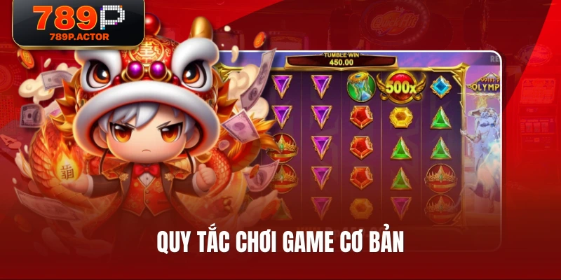 Quy tắc chơi game cơ bản