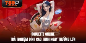 Roulette Online - Trải Nghiệm Đỉnh Cao, Rinh Ngay Thưởng Lớn
