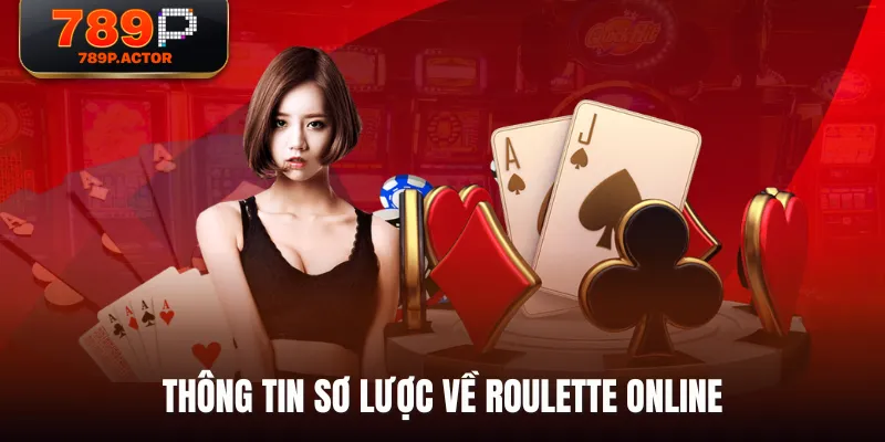 Thông tin sơ lược về Roulette Online Thông tin sơ lược về Roulette Online