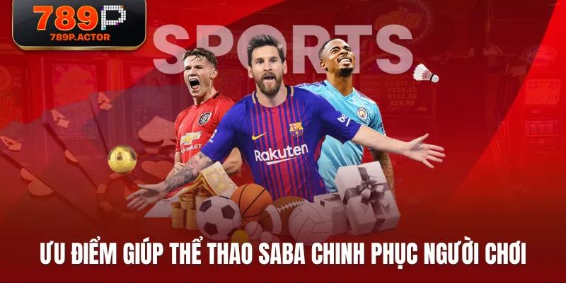 Ưu điểm giúp thể thao SABA chinh phục người chơi